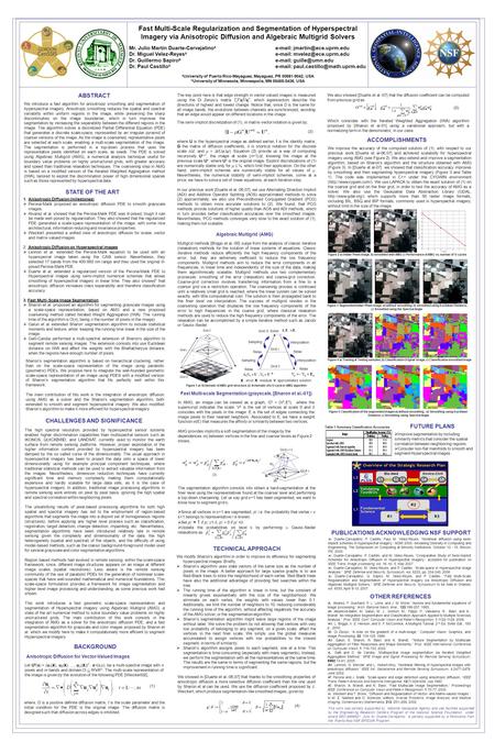 Fast Multi-Scale Regularization and Segmentation of Hyperspectral Imagery via Anisotropic Diffusion and Algebraic Multigrid Solvers Mr. Julio Martin Duarte-Carvajalino.