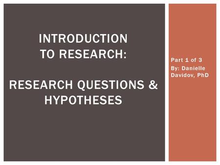 Introduction to Research: Research questions & Hypotheses