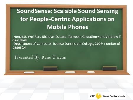 SoundSense: Scalable Sound Sensing for People-Centric Applications on Mobile Phones -Hong LU, Wei Pan, Nicholas D. Lane, Tanzeem Choudhury and Andrew T.