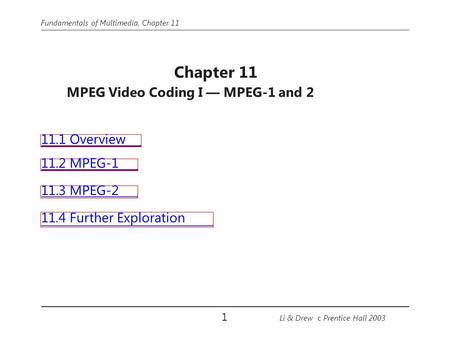 MPEG Video Coding I — MPEG-1 and 2