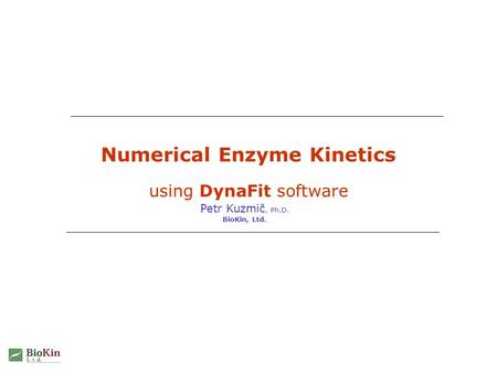 Numerical Enzyme Kinetics using DynaFit software