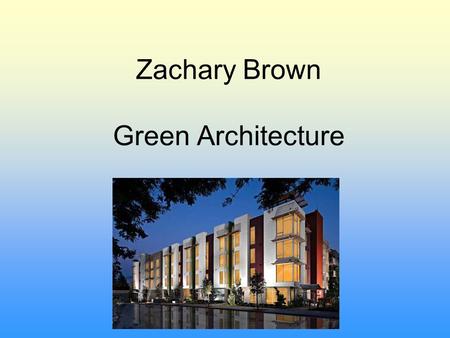 Zachary Brown Green Architecture. Colleges NC State Philadelphia University UNCW.