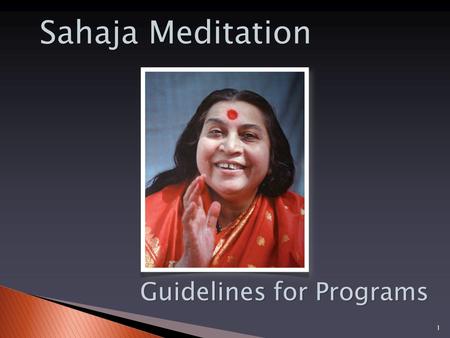 Sahaja Meditation Guidelines for Programs 1.