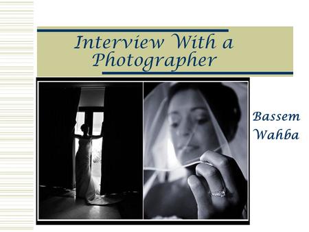 Interview With a Photographer Bassem Wahba Why we love it…