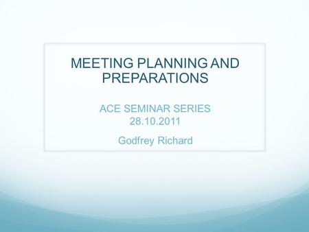 MEETING PLANNING AND PREPARATIONS