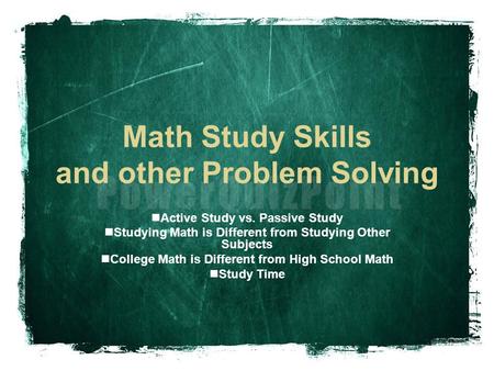 Math Study Skills and other Problem Solving