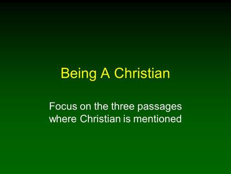 Focus on the three passages where Christian is mentioned