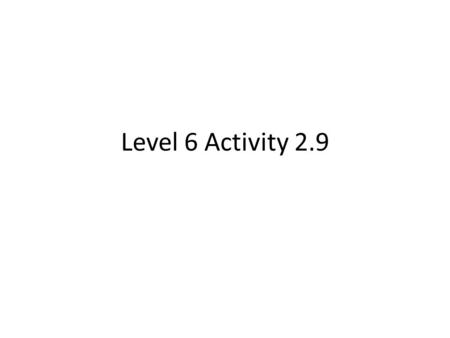 Level 6 Activity 2.9.