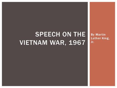 Speech on the vietnam war, 1967