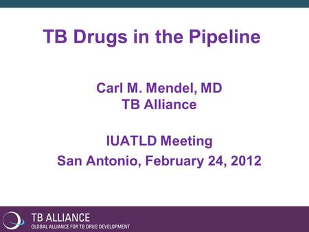 TB Drugs in the Pipeline