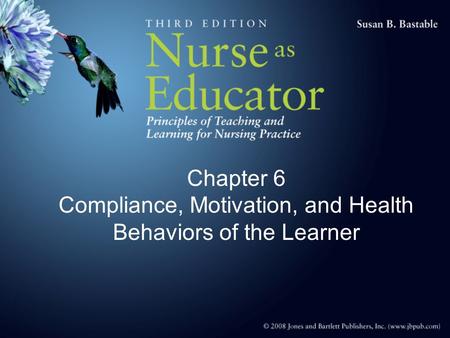 Chapter 6 Compliance, Motivation, and Health Behaviors of the Learner