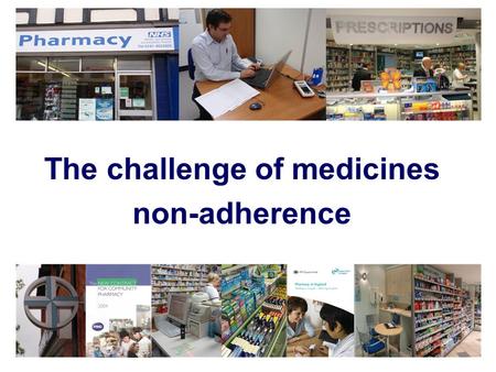 The challenge of medicines non-adherence. 2 How is adherence defined? WHO definition: ‘the extent to which a person’s behaviour – taking medication, following.