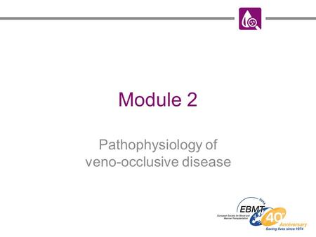 Pathophysiology of veno-occlusive disease
