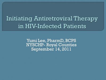 Initiating Antiretroviral Therapy in HIV-Infected Patients