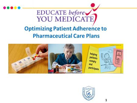 Optimizing Patient Adherence to Pharmaceutical Care Plans 1.