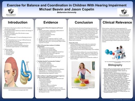 Www.postersession.com The Nature of hearing loss relates to the CNS and semi- circular canal integrity. It is hypothesized these deficits are related to.