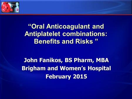 John Fanikos, BS Pharm, MBA Brigham and Women’s Hospital February 2015