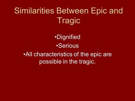 Similarities Between Epic and Tragic