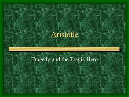 Tragedy and the Tragic Hero