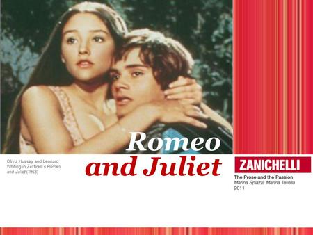 Romeo and Juliet Olivia Hussey and Leonard Whiting in Zeffirelli’s Romeo and Juliet (1968)