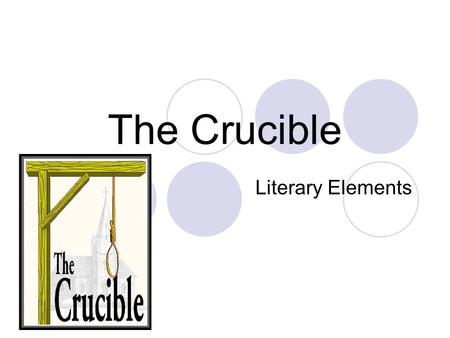 The Crucible Literary Elements.