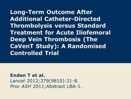 Long-Term Outcome After Additional Catheter-Directed Thrombolysis versus Standard Treatment for Acute Iliofemoral Deep Vein Thrombosis (The CaVenT Study):
