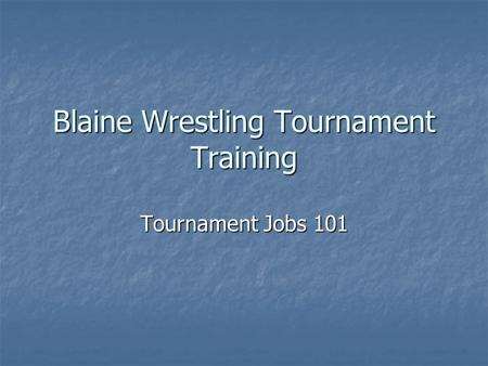 Blaine Wrestling Tournament Training Tournament Jobs 101.