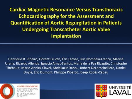 Cardiac Magnetic Resonance Versus Transthoracic Echocardiography for the Assessment and Quantification of Aortic Regurgitation in Patients Undergoing Transcatheter.