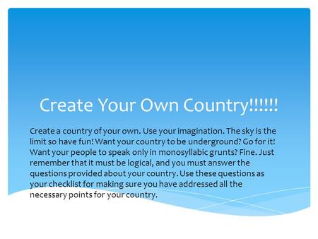 Create Your Own Country!!!!!!
