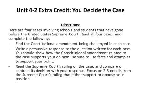 Unit 4-2 Extra Credit: You Decide the Case