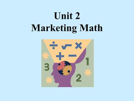 Unit 2 Marketing Math.