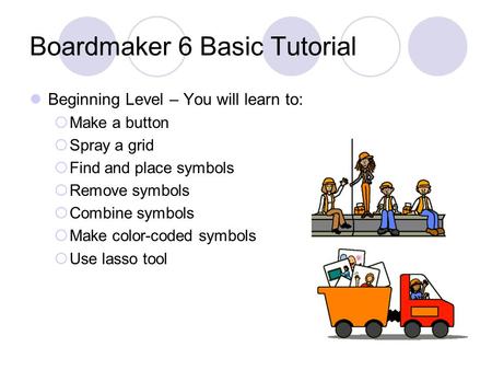 Boardmaker 6 Basic Tutorial