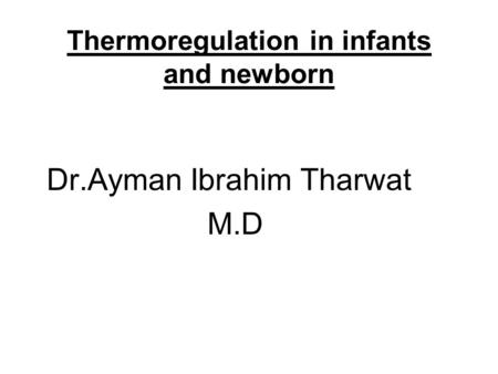 Thermoregulation in infants and newborn