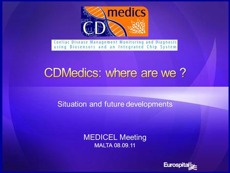Situation and future developments MEDICEL Meeting MALTA 08.09.11.