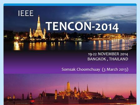 IEEE TENCON NOVEMBER 2014 BANGKOK , THAILAND