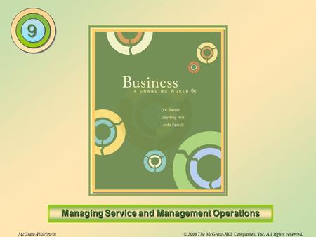 The Nature of Operations Management (OM) The development and administration of the activities involved in transforming resources into goods and services.