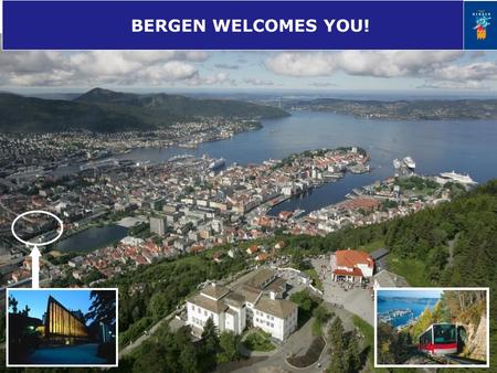 BERGEN WELCOMES YOU!. International Federation of Hard of Hearing People World Congress 2012 June, 25.-28. in Bergen, Norway An experience you will remember.