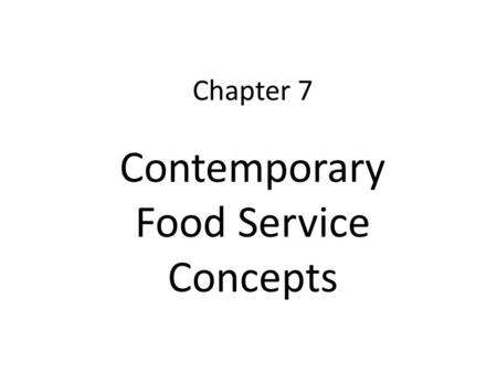 Contemporary Food Service Concepts