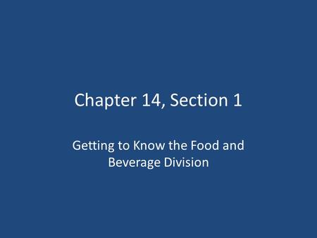 Getting to Know the Food and Beverage Division