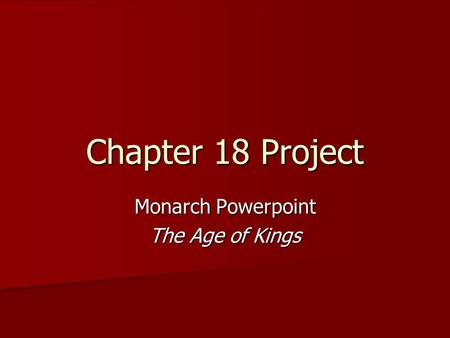 Monarch Powerpoint The Age of Kings