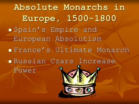 Absolute Monarchs in Europe,