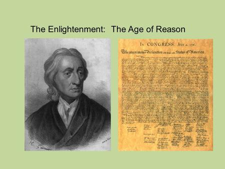 The Enlightenment:  The Age of Reason