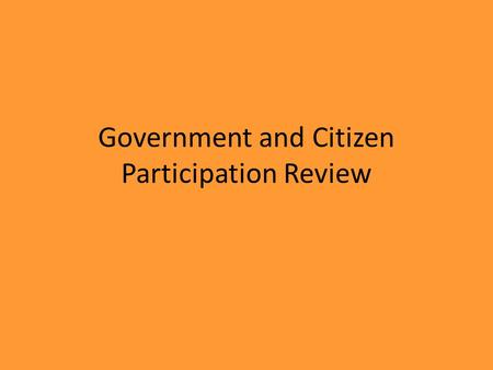 Government and Citizen Participation Review