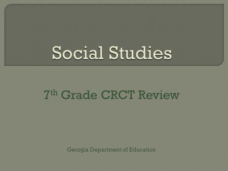 7th Grade CRCT Review Georgia Department of Education