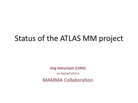 Status of the ATLAS MM project