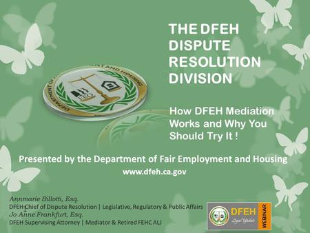 THE DFEH DISPUTE RESOLUTION DIVISION