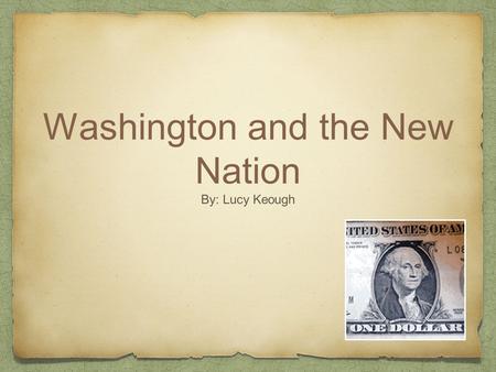 Washington and the New Nation By: Lucy Keough. Who created the first cabinet and why were these departments created? Who were some of the notable Americans.