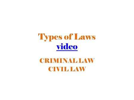 Types of Laws video video CRIMINAL LAW CIVIL LAW.