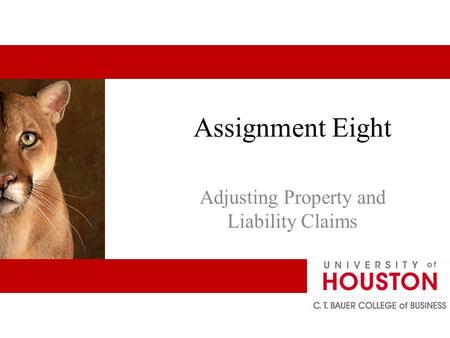 Assignment Eight Adjusting Property and Liability Claims.