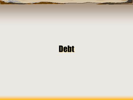 Debt. The debt Crisis - Background  1960’s-MEDCS had high growth rates in their economies (Due to boom in oil prices).  Money earned was invested in.